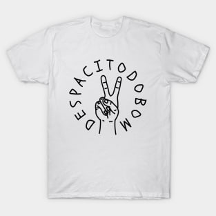 Despacitodobom T-Shirt